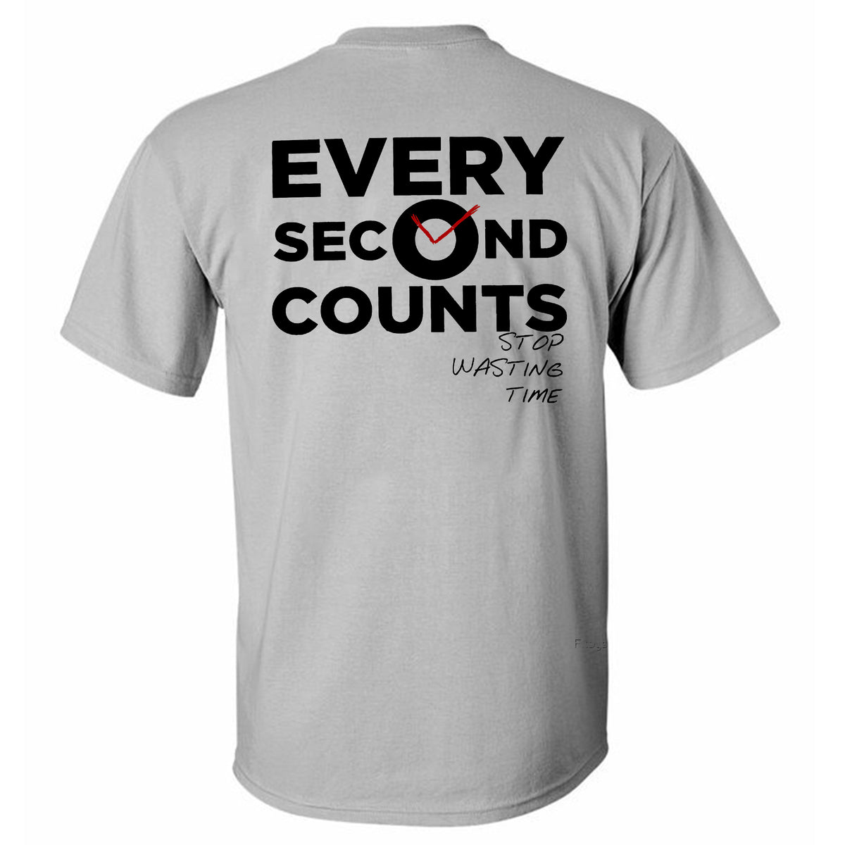 every-second-counts-stop-wasting-time-printed-t-shirt-polyalienshop