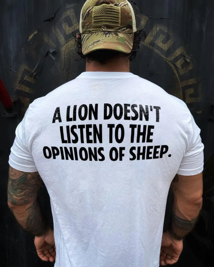 A lion doesn't listen Print Men's T-shirt