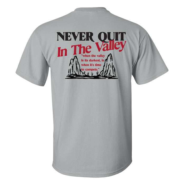 Never Quit In The Valley Print Men's T-shirt