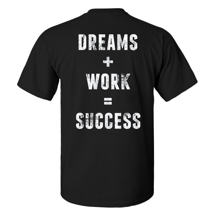 Dreams + Work = Success Printed Men's T-shirt