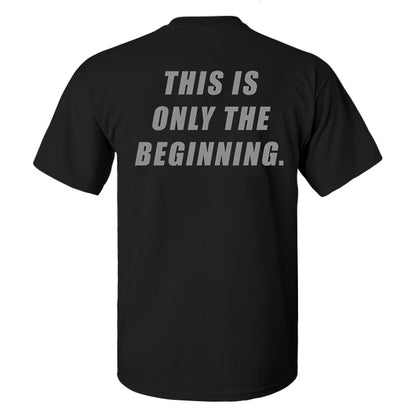 This Is Only The Beginning Printed Men's T-shirt