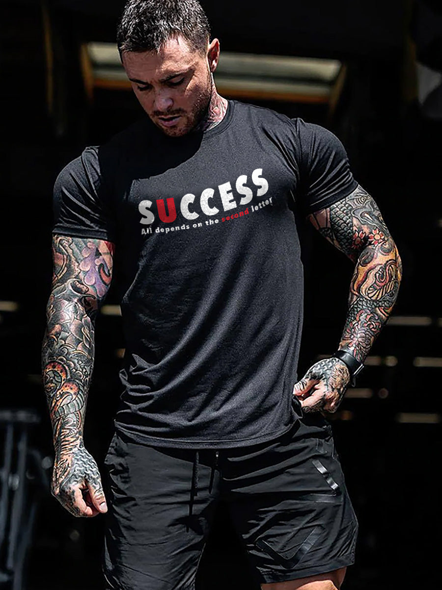 Success All Depends On The Second Letter Printed Men's T-shirt