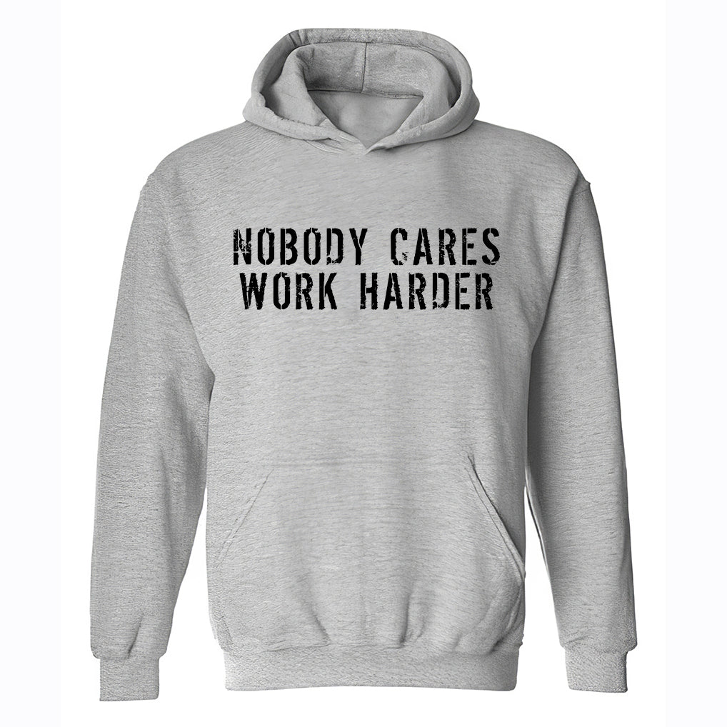 Nobody Cares Work Harder Printed Casual Hoodie