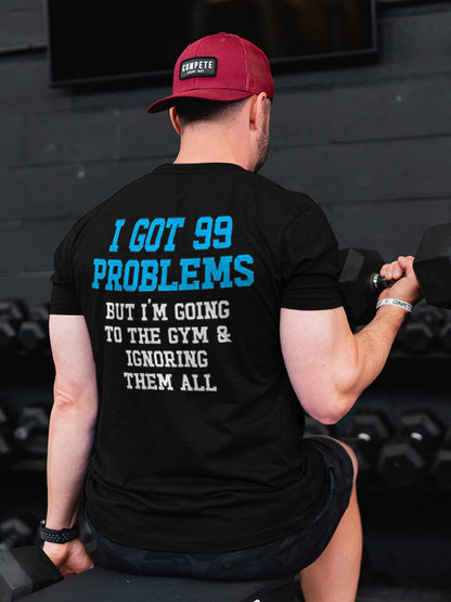 I Got 99 Problems Printed Men's T-shirt