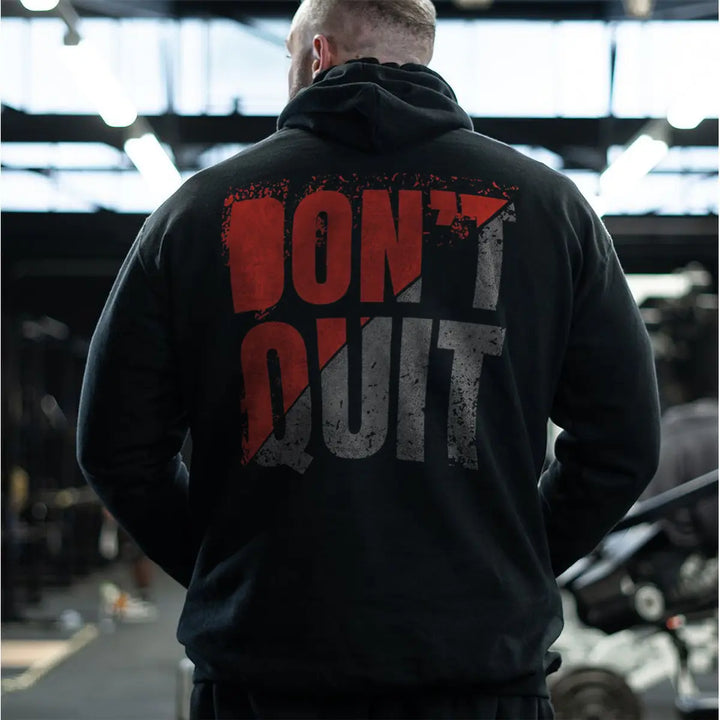 Don't quit  Hoodies