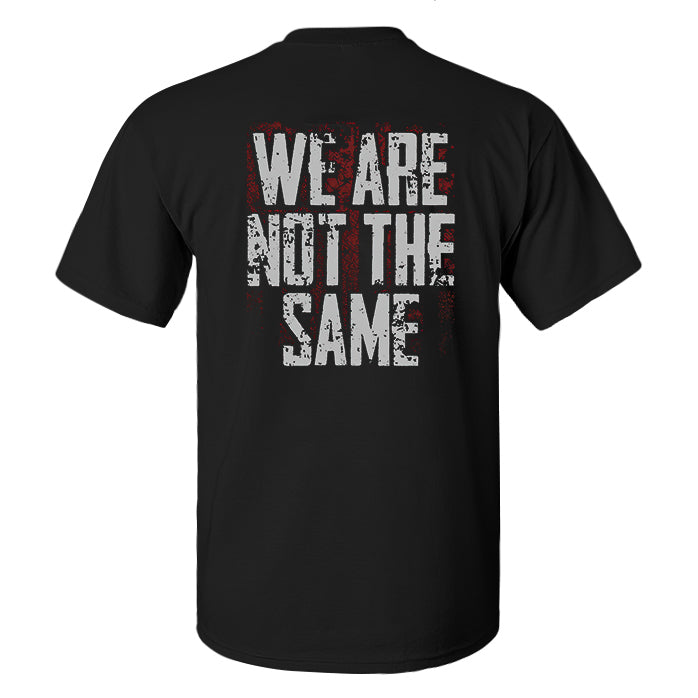 We Are Not The Same Printed Men's T-shirt