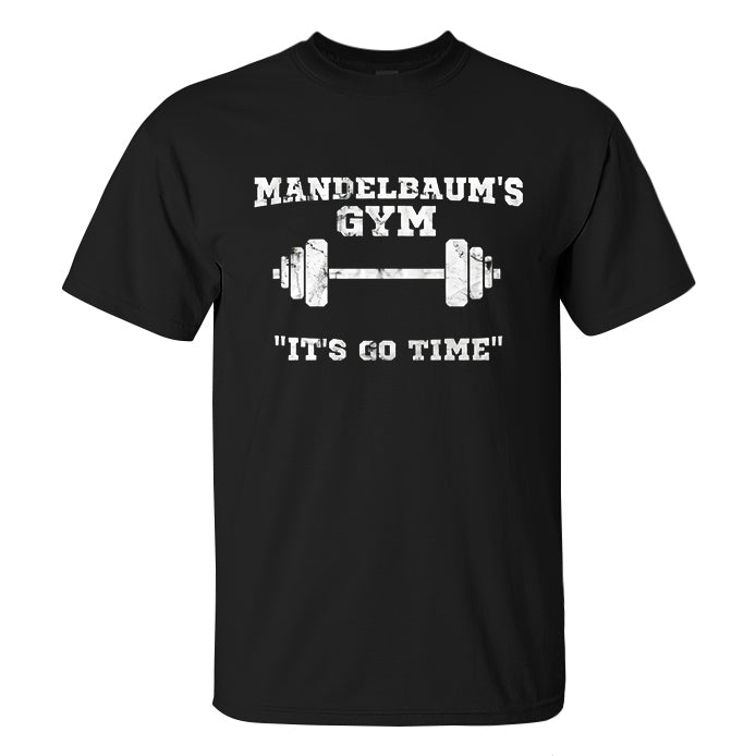 Mandelbaum's Gym, It's Go Time Printed Men's T-shirt