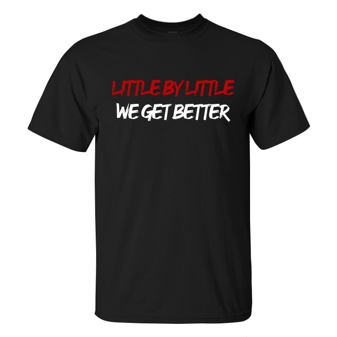 Little By Little, We Get Better Printed Men's T-shirt