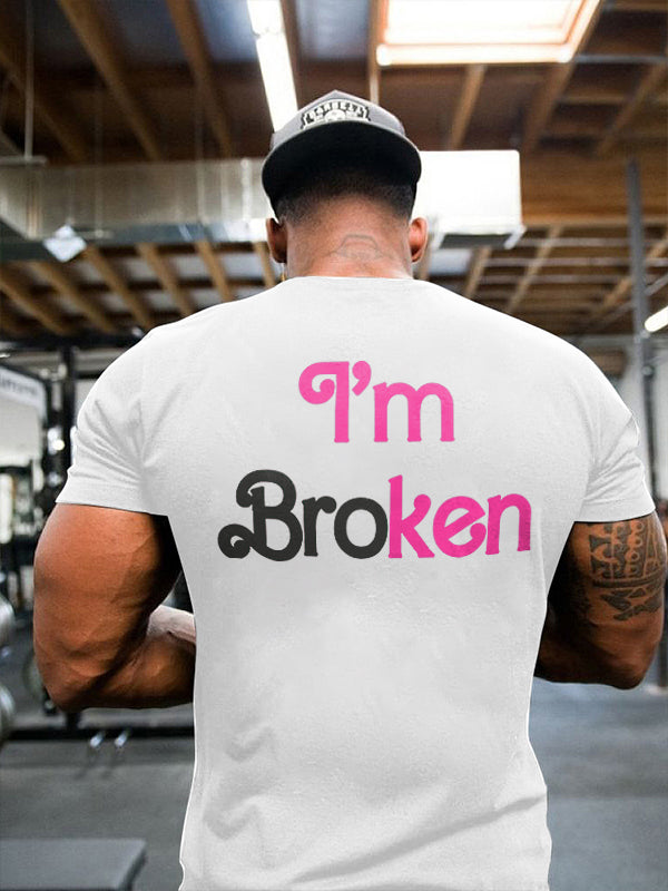 I'm Broken Printed Men's T-shirt