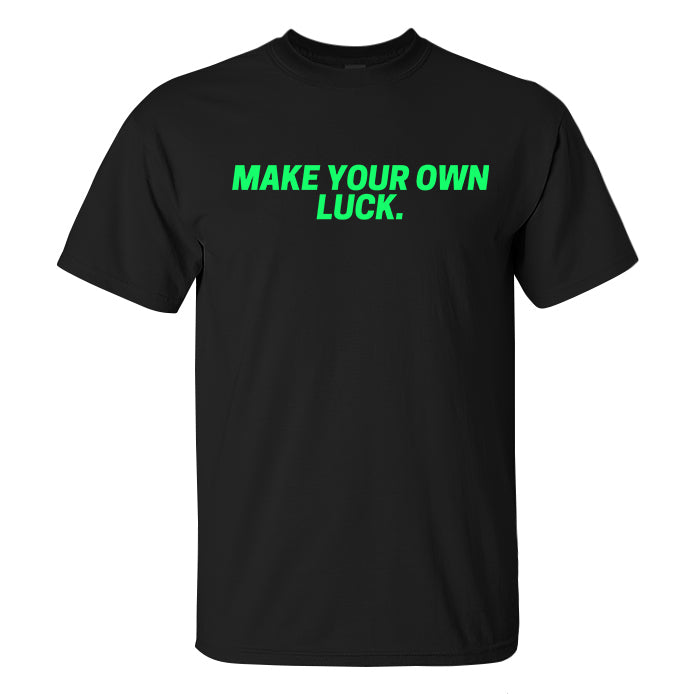 Make Your Own Luck Printed Men's T-shirt