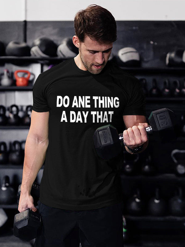 Do Ane Thing A Day That Printed Men's T-shirt