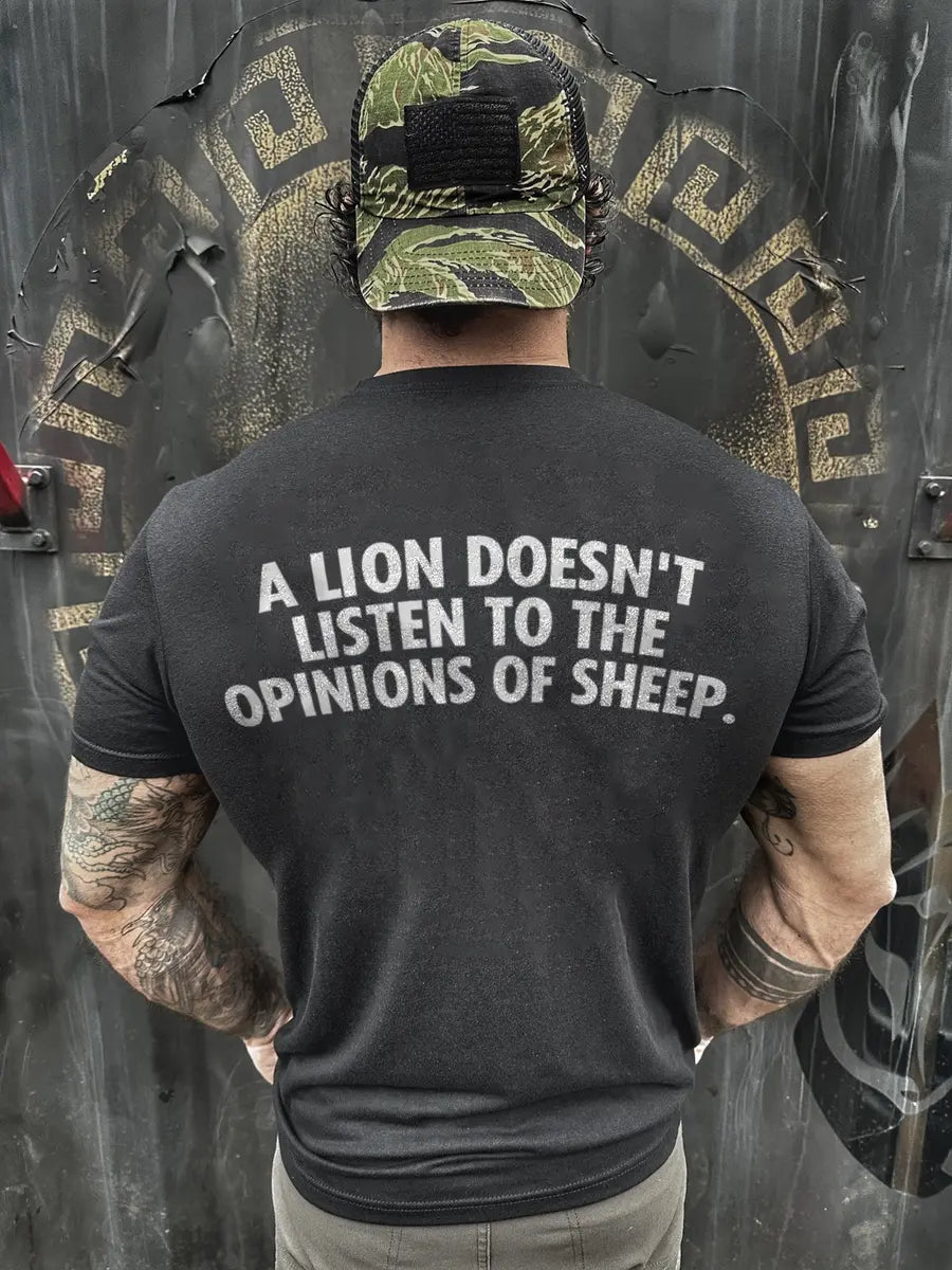 A lion doesn't listen Print Men's T-shirt