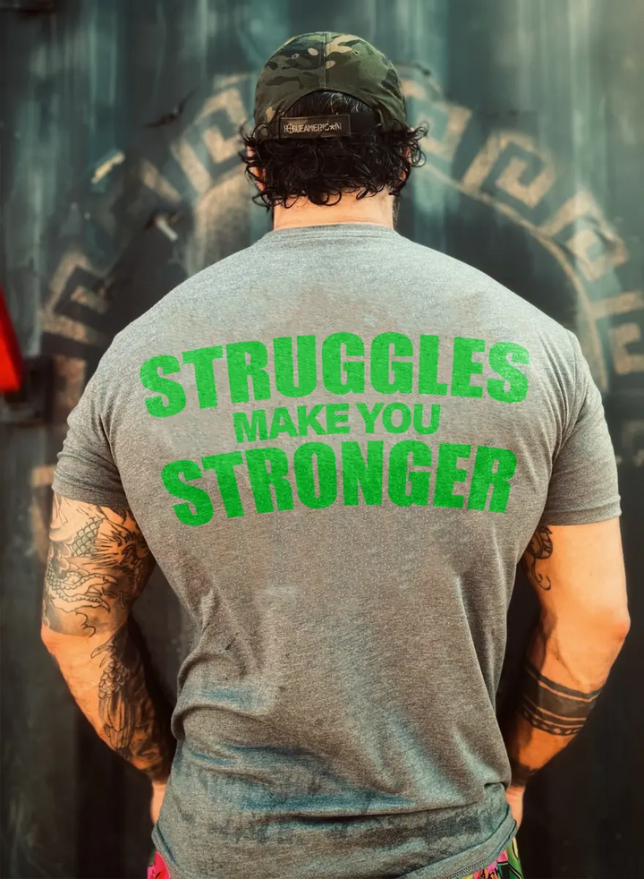 Struggles make you stronger  Print Men's T-shirt