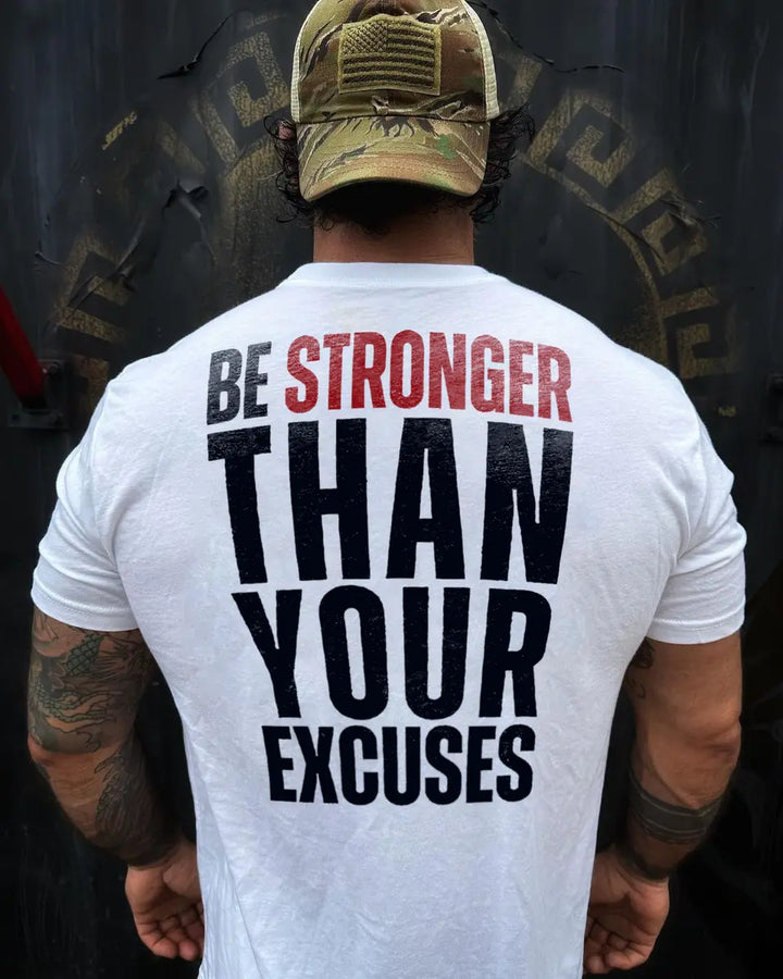 Be strong than your excuses  Print Men's T-shirt