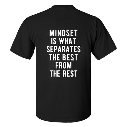 Mindset Is What Separates From The Rest Printed Men's T-shirt