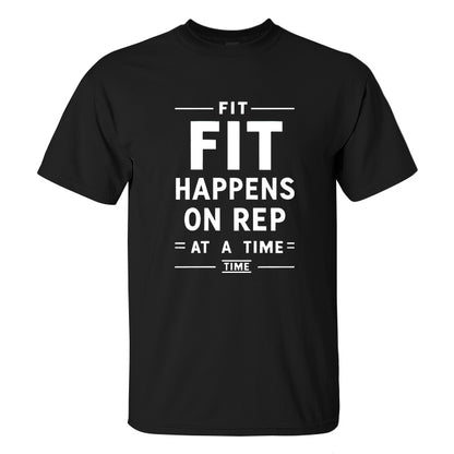 Fit happens, one rep at a time Printed Men's T-shirt