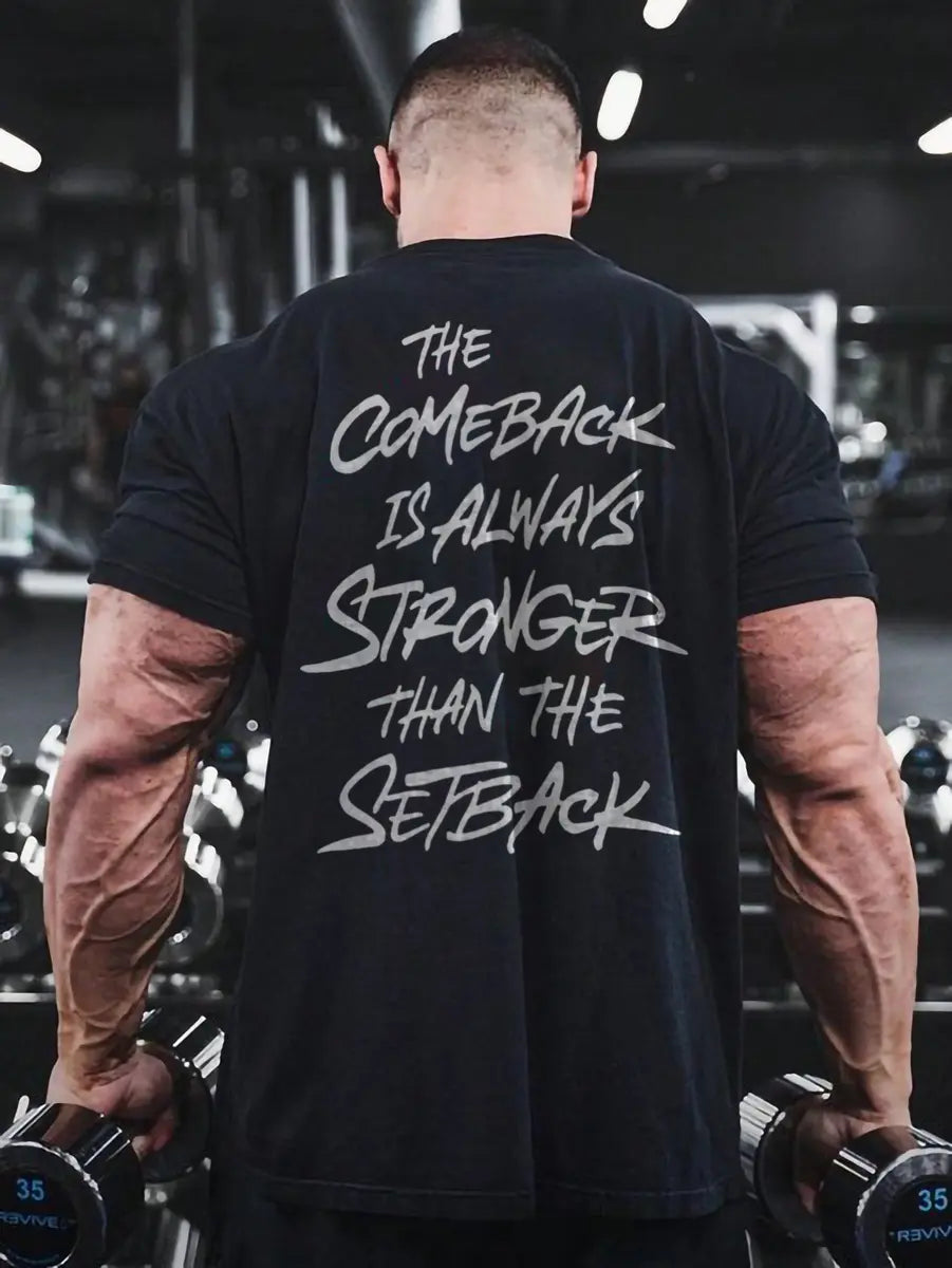 The comeback is always stronger than setback Print Men's T-shirt