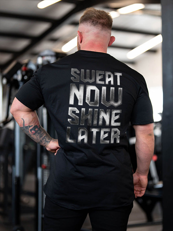 Sweat Now Shine Later Printed Men's T-shirt