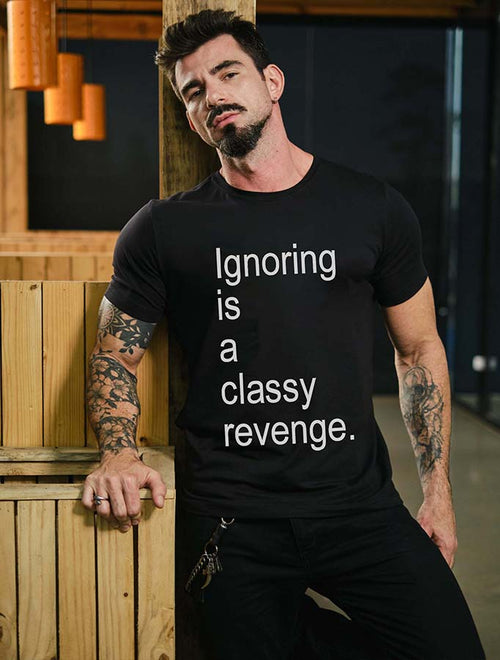 Lgnoring Is A Classy Revenge Printed Men's T-shirt