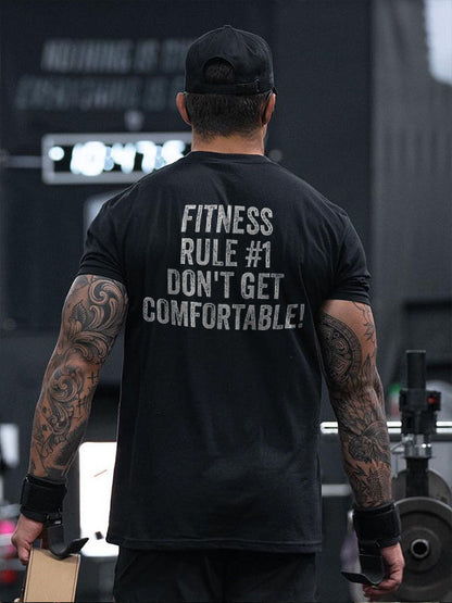 Fitness Rule #1 Don't Get Comfortable! Printed Men's T-shirt