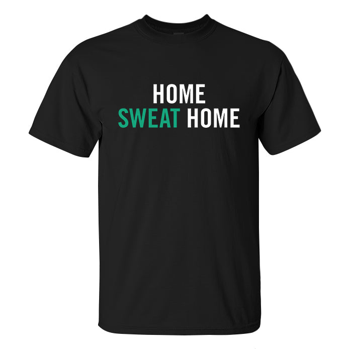 Home Sweat Home Printed Men's T-shirt