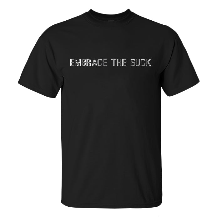 Embrace The Suck Printed Men's T-shirt