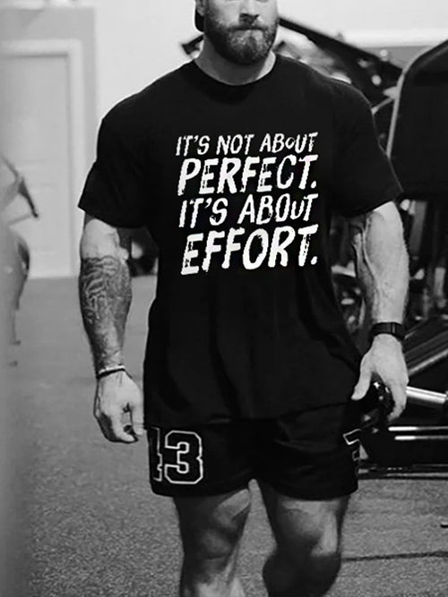 It's Not About Perfect, It's About Effort Printed Men's T-shirt