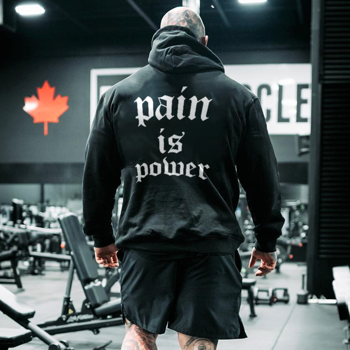 Pain is power   Hoodies