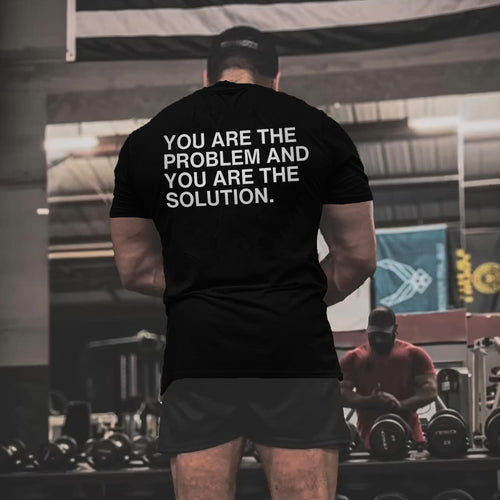 You Are The Problem And You Are The Solution Printed Men's T-shirt