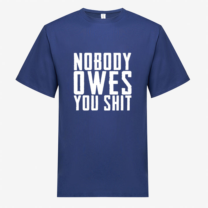 Nobody Owes You Shit Printed Men's T-shirt