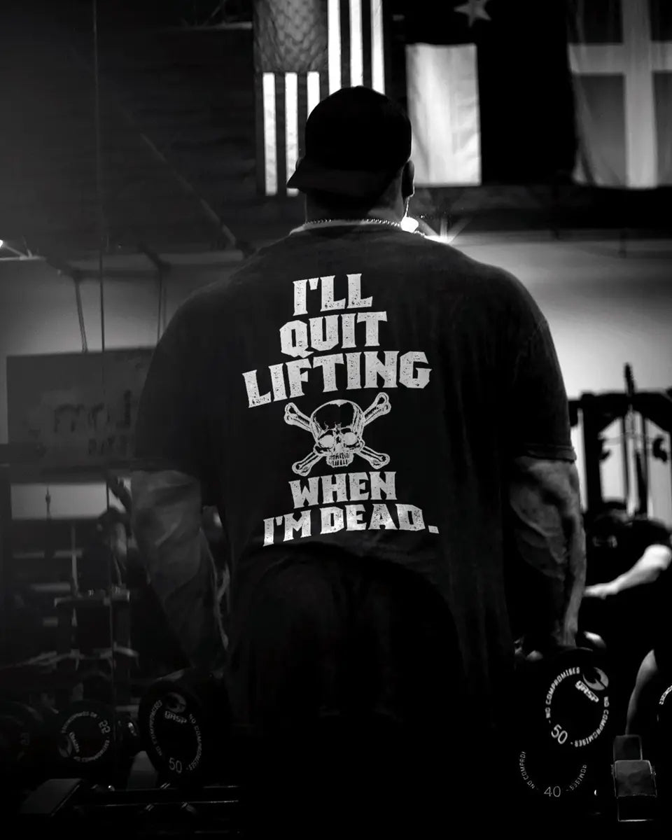 I'll quit lifting when I'm dead Print Men's T-shirt