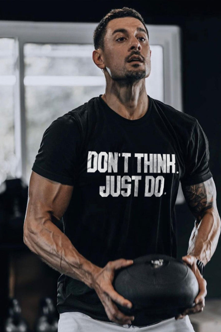 Don't Think. Just Do Printed Men's T-shirt