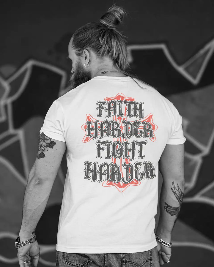 Faith harder Fight harder T-shirts