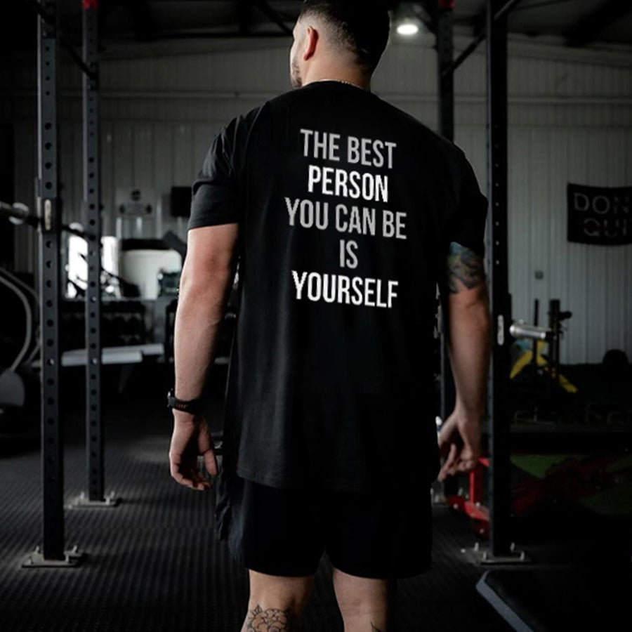 The Best Person You Can Be Is Yourself Printed Men's T-shirt