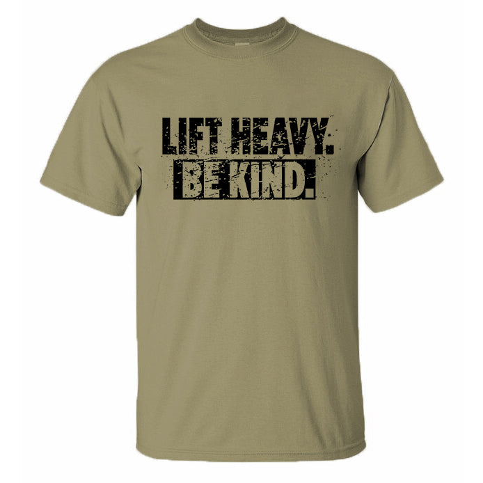 Lift Heavy. Be Kind Printed Men's T-shirt