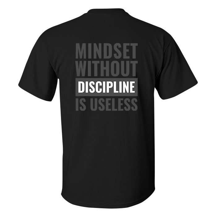 Mindset Without Discipline Is Useless Printed Men's T-shirt