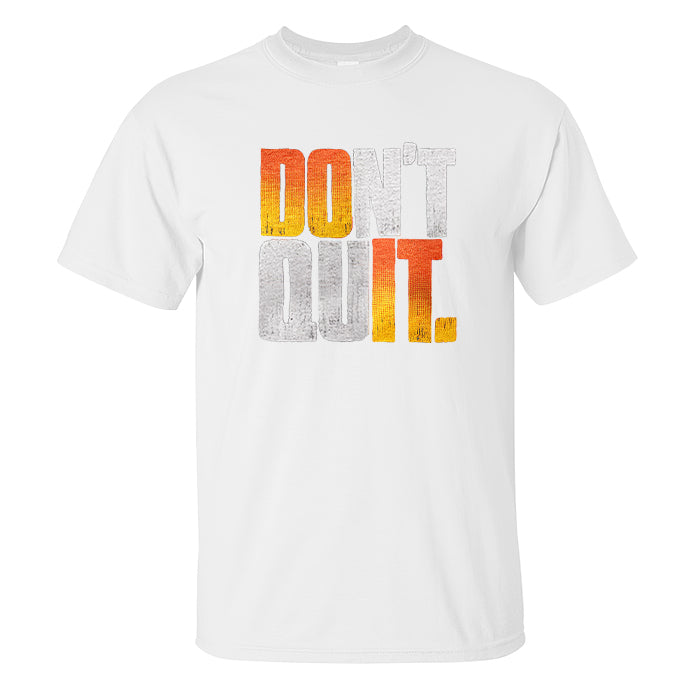 Don't Quit Printed Men's T-shirt