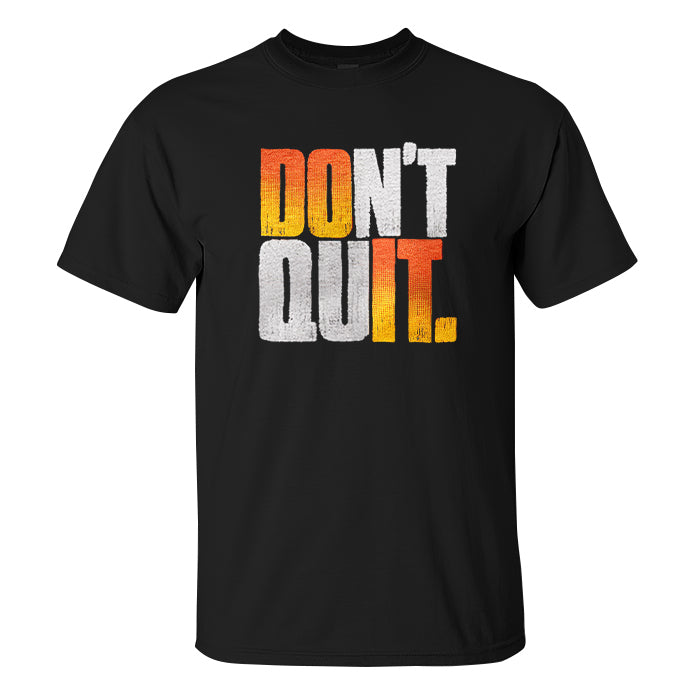 Don't Quit Printed Men's T-shirt