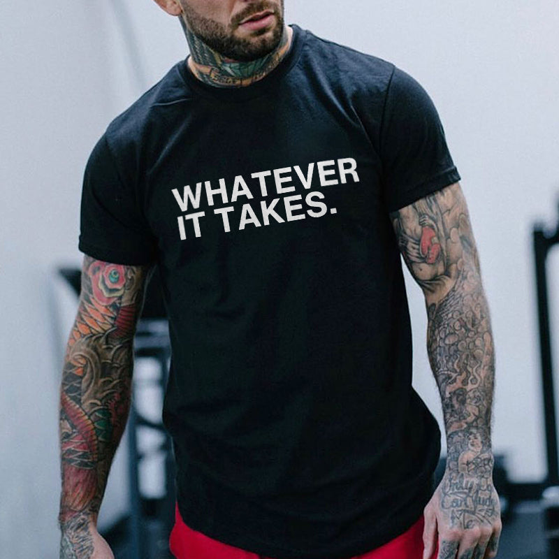 Whatever It Takes Printed Men's T-shirt