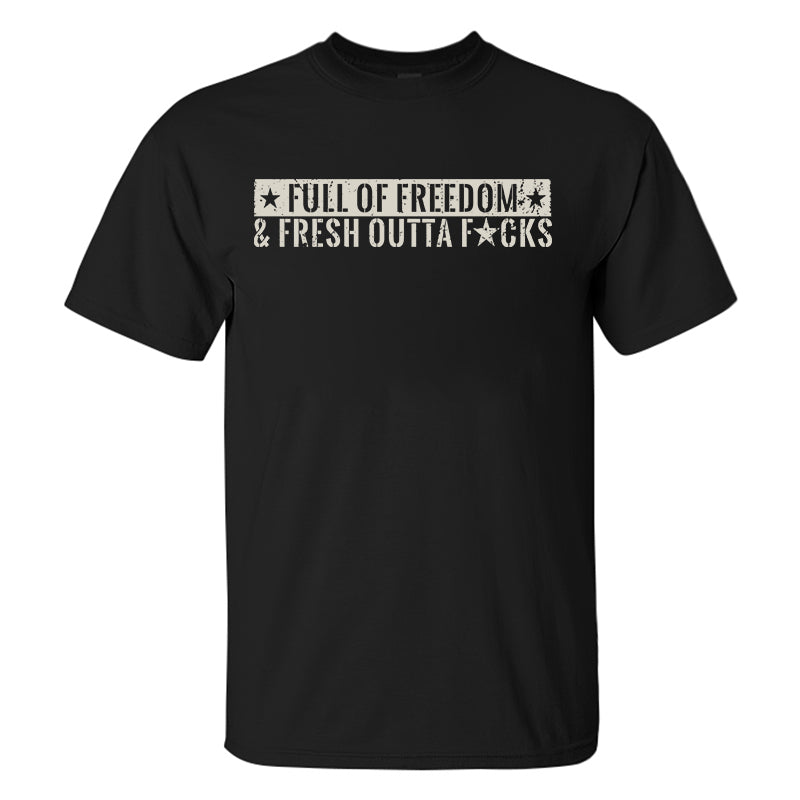 Full Of Freedom & Fresh Outta Fucks Printed Men's T-shirt