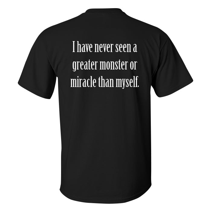 I Have Never Seen A Greater Monster Or Miracle Than Myself Printed Men's T-shirt