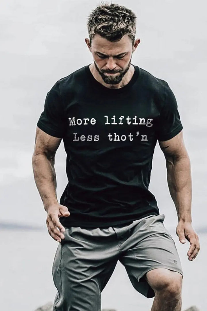 More Lifting Less Thot'n Printed Men's T-shirt