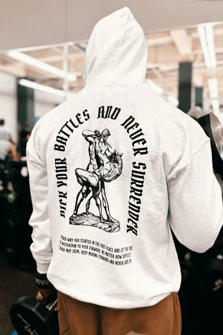 Pick Your Battles And Never Surrender Printed Men's Hoodie