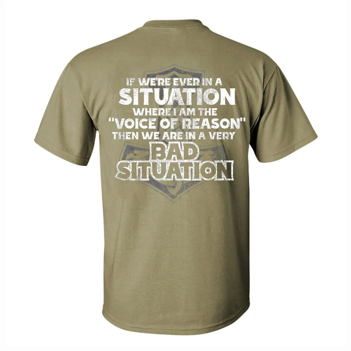 Viking If We're Ever In A Situation Where I Am The "Voice Of Reason" Printed Men's T-shirt