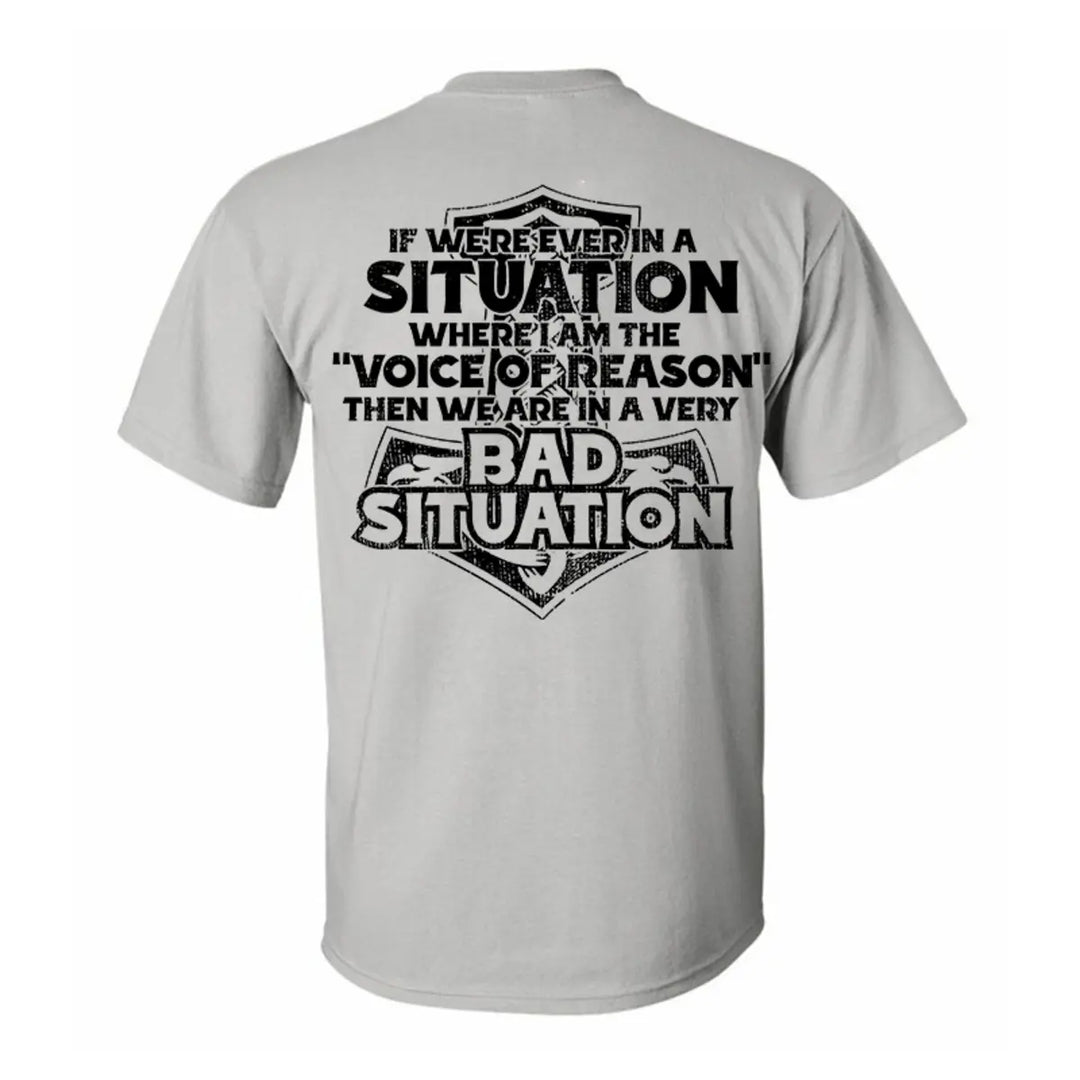 Viking If We're Ever In A Situation Where I Am The "Voice Of Reason" Printed Men's T-shirt