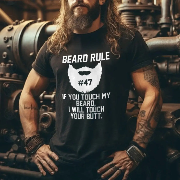 Beard Rule If You Touch My Beard, I Will Touch Your Butt Printed Men's T-shirt