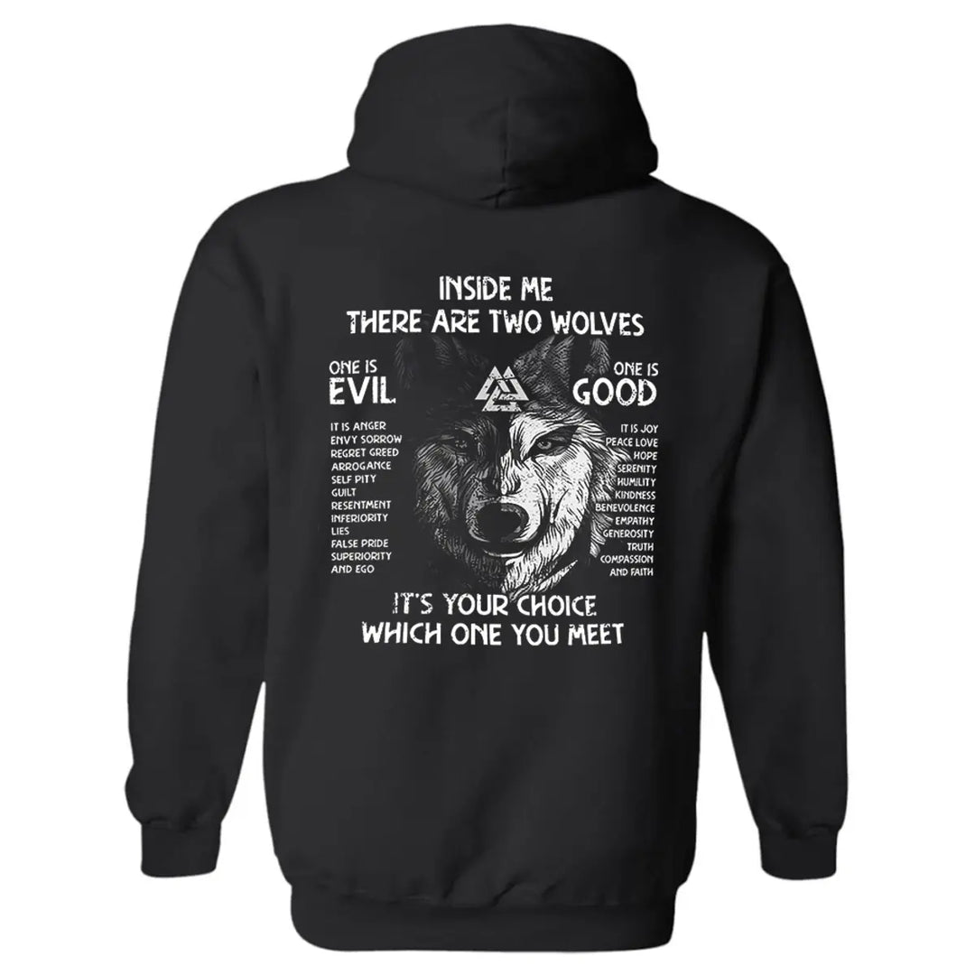 Inside Me There Are Two Wolves One Is Evil One Is Good Printed Men's Hoodie