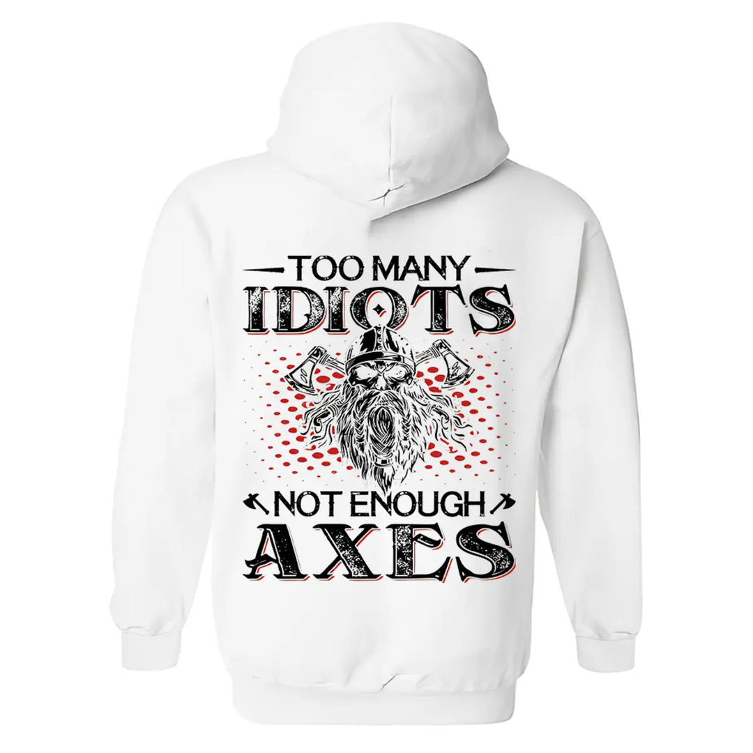 Viking Many Idiots Not Enough Axes Printed Men's Hoodie