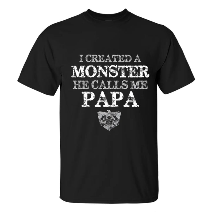 Viking I Created A Monster He Calls Me Papa  Printed Men's T-shirt