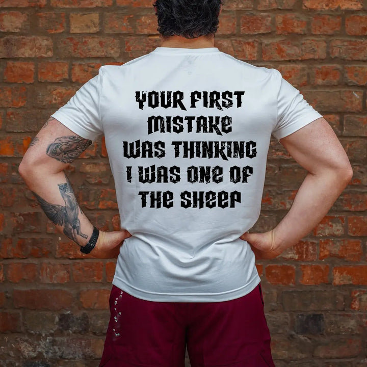 You First Mistake Was Thinking Printed Casual Men's T-shirt